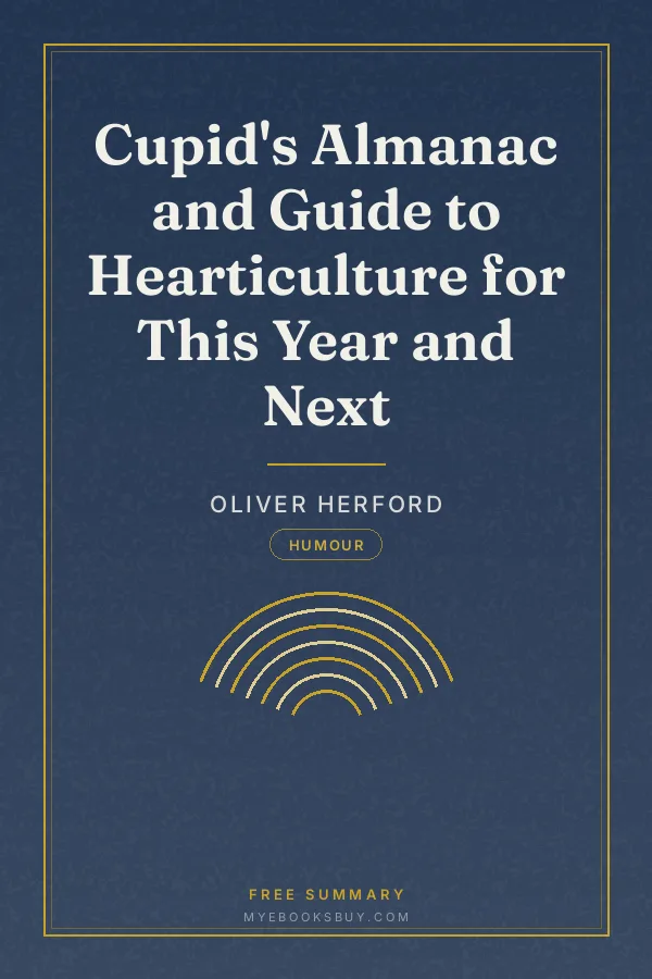 Cover of Cupid's Almanac and Guide to Hearticulture for This Year and Next