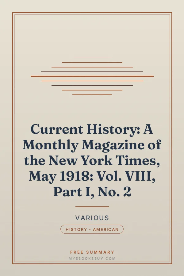 Cover of Current History: A Monthly Magazine of the New York Times, May 1918: Vol. VIII, Part I, No. 2