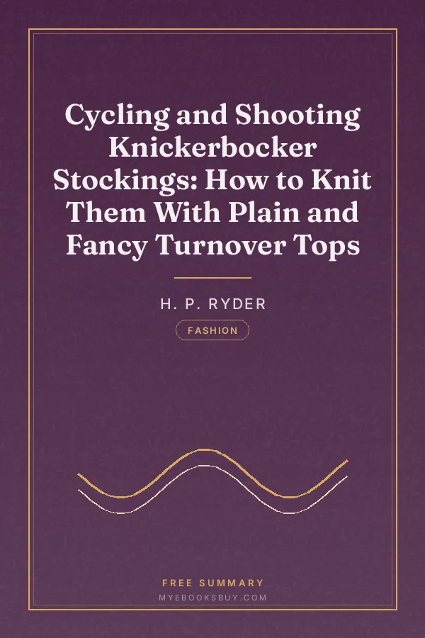 Cover of Cycling and Shooting Knickerbocker Stockings: How to Knit Them With Plain and Fancy Turnover Tops