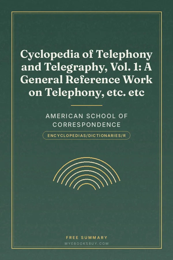 Cover of Cyclopedia of Telephony and Telegraphy, Vol. 1: A General Reference Work on Telephony, etc. etc