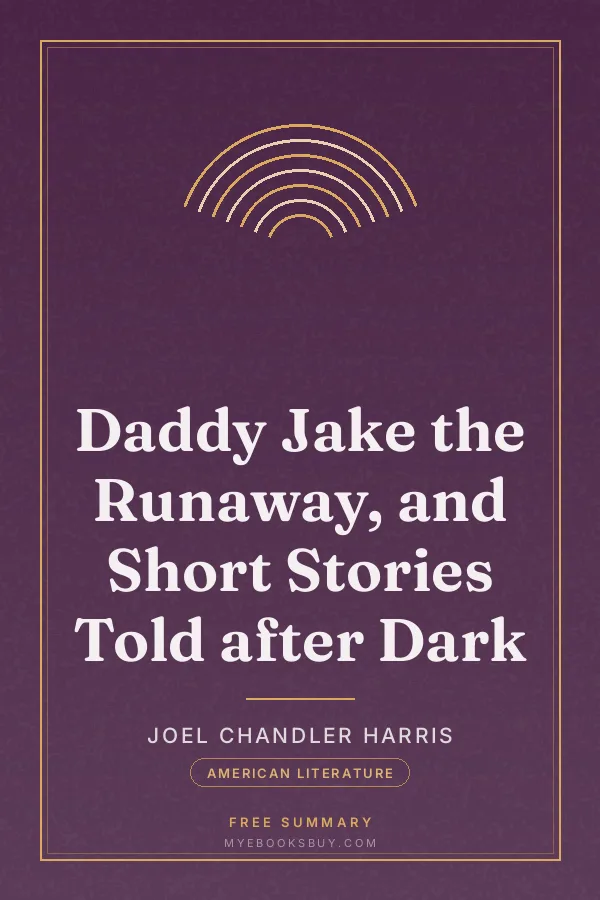 Cover of Daddy Jake the Runaway, and Short Stories Told after Dark