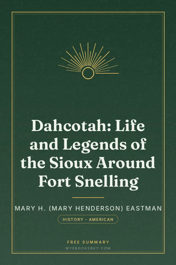 Cover of Dahcotah: Life and Legends of the Sioux Around Fort Snelling