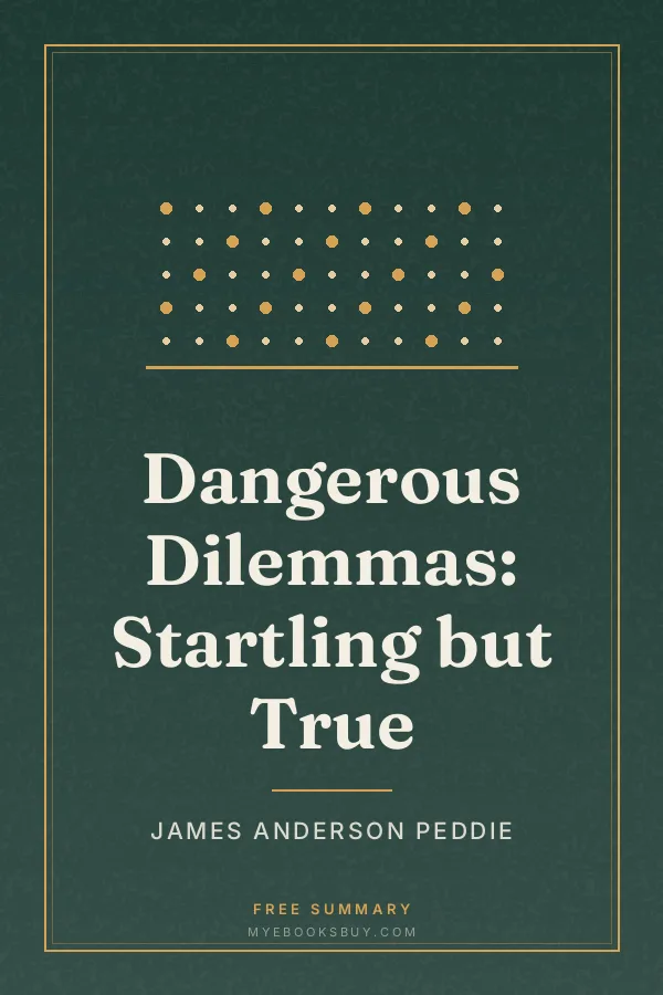 Cover of Dangerous Dilemmas: Startling but True