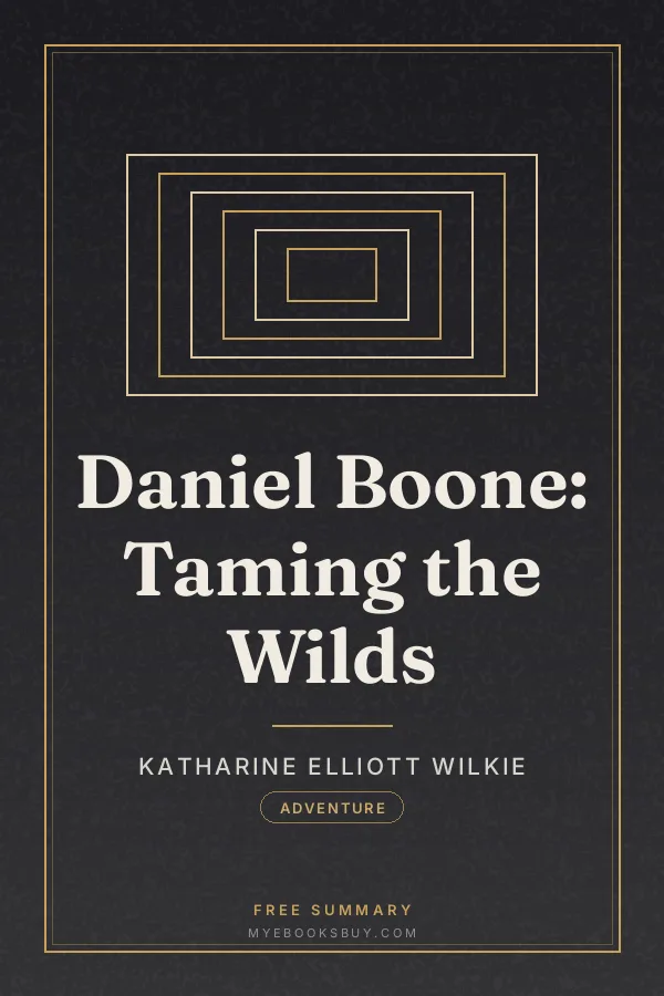 Cover of Daniel Boone: Taming the Wilds