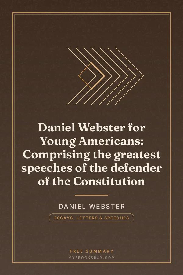 Cover of Daniel Webster for Young Americans: Comprising the greatest speeches of the defender of the Constitution