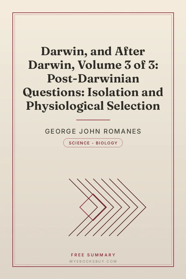 Cover of Darwin, and After Darwin, Volume 3 of 3: Post-Darwinian Questions: Isolation and Physiological Selection