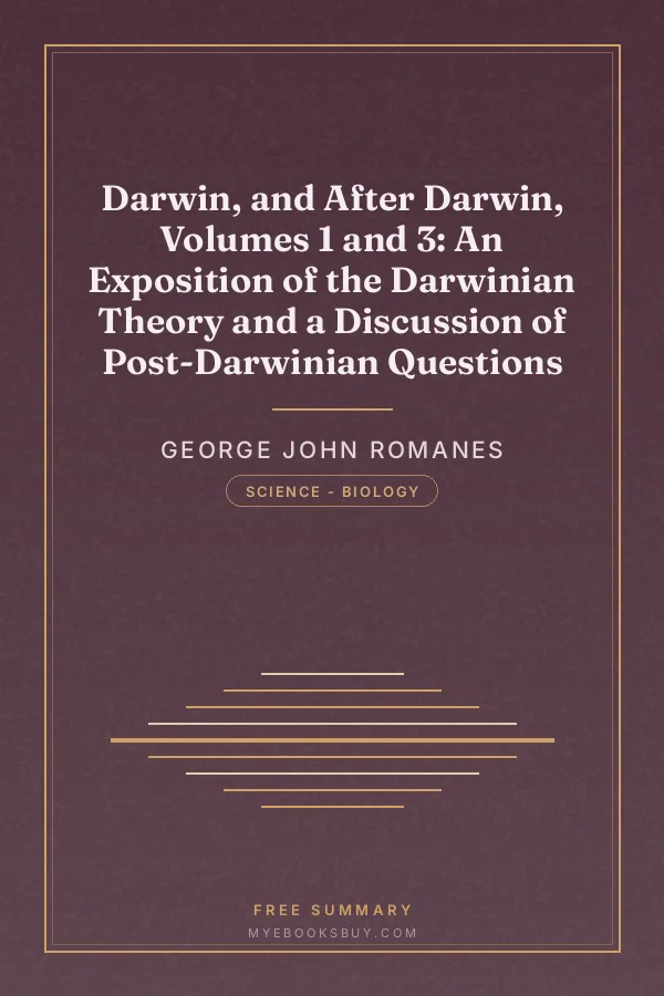Cover of Darwin, and After Darwin, Volumes 1 and 3: An Exposition of the Darwinian Theory and a Discussion of Post-Darwinian Questions
