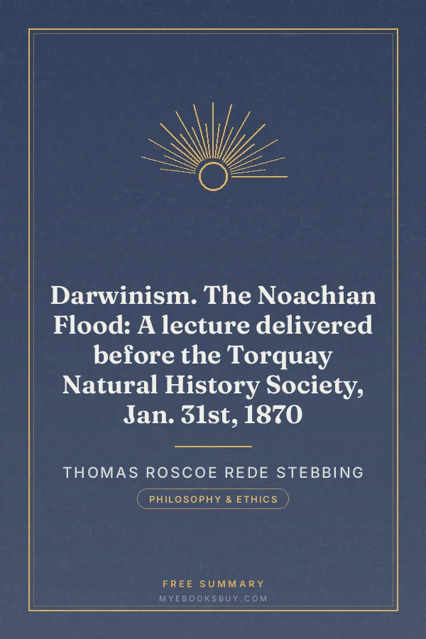 Cover of Darwinism. The Noachian Flood: A lecture delivered before the Torquay Natural History Society, Jan. 31st, 1870