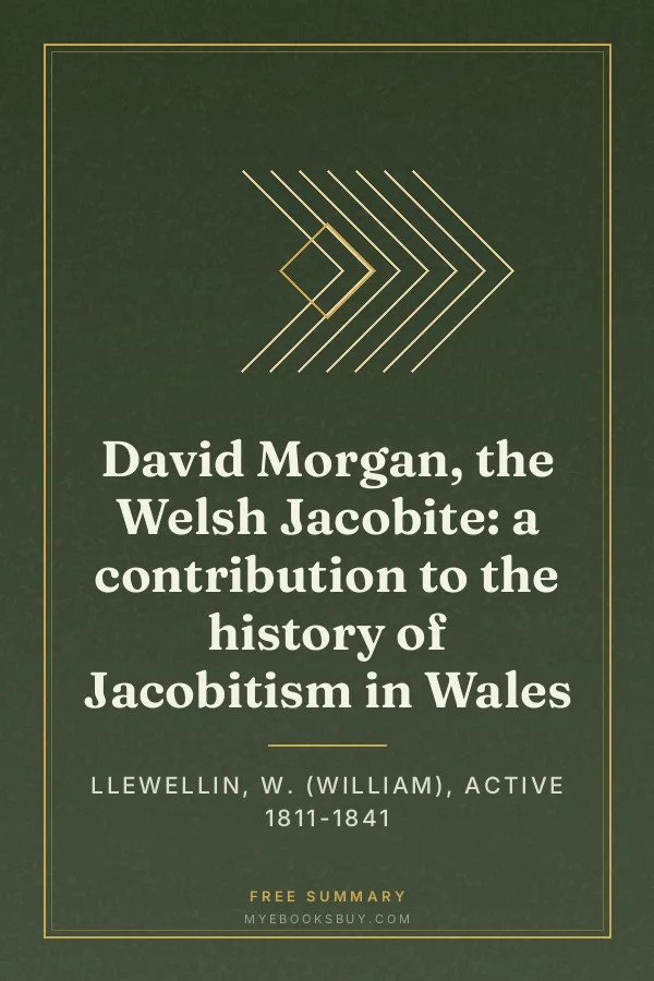 Cover of David Morgan, the Welsh Jacobite: a contribution to the history of Jacobitism in Wales