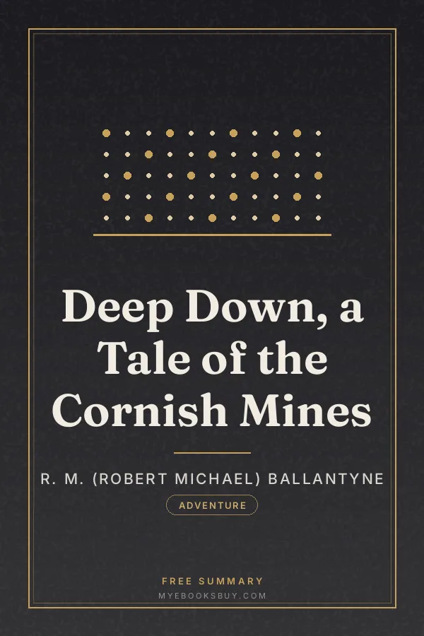 Cover of Deep Down, a Tale of the Cornish Mines