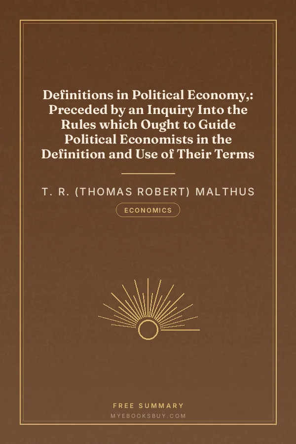 Cover of Definitions in Political Economy,: Preceded by an Inquiry Into the Rules which Ought to Guide Political Economists in the Definition and Use of Their Terms