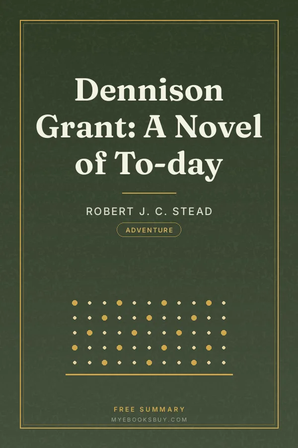Cover of Dennison Grant: A Novel of To-day