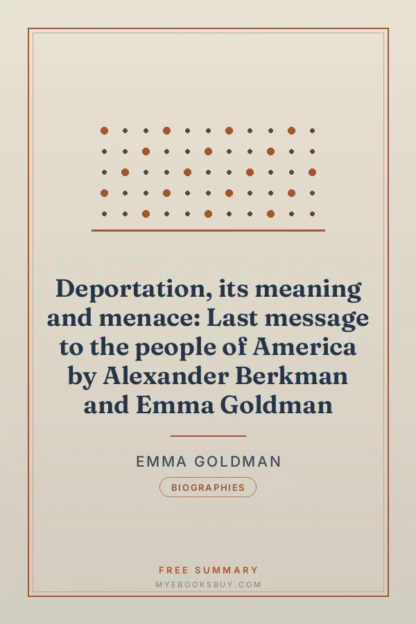 Cover of Deportation, its meaning and menace: Last message to the people of America by Alexander Berkman and Emma Goldman
