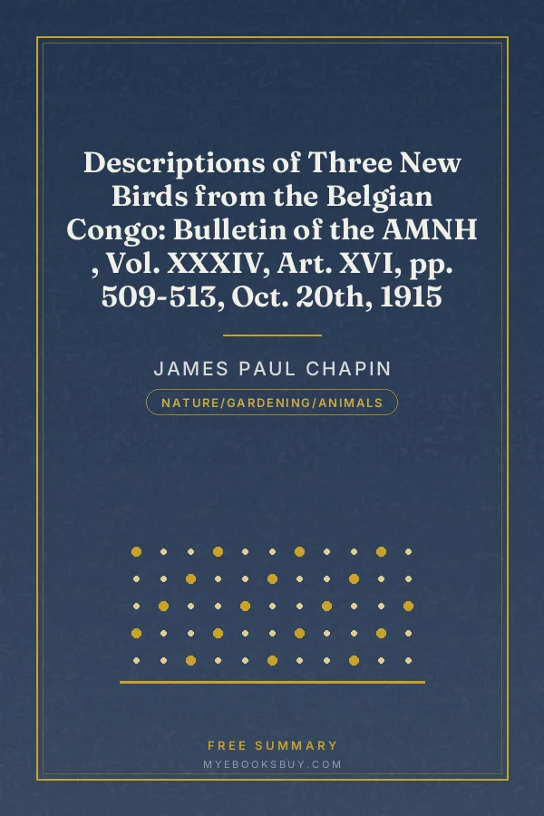 Cover of Descriptions of Three New Birds from the Belgian Congo: Bulletin of the AMNH , Vol. XXXIV, Art. XVI, pp. 509-513, Oct. 20th, 1915