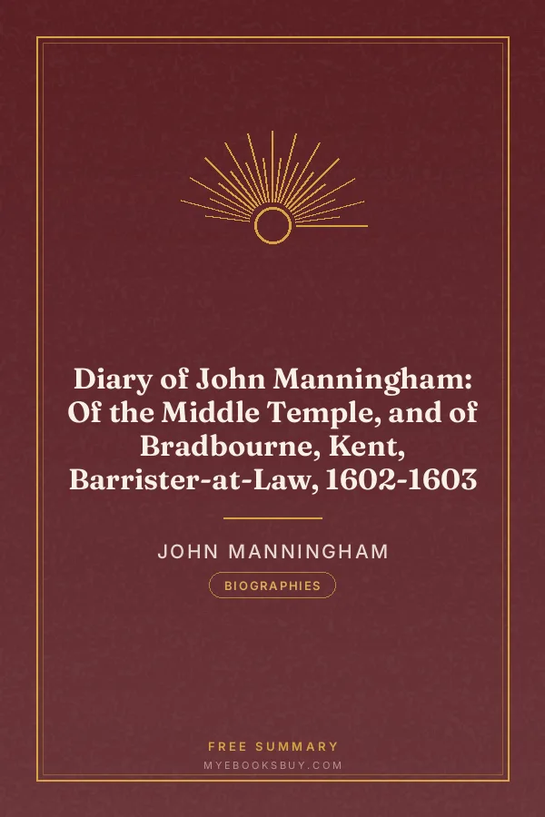 Cover of Diary of John Manningham: Of the Middle Temple, and of Bradbourne, Kent, Barrister‑at‑Law, 1602-1603