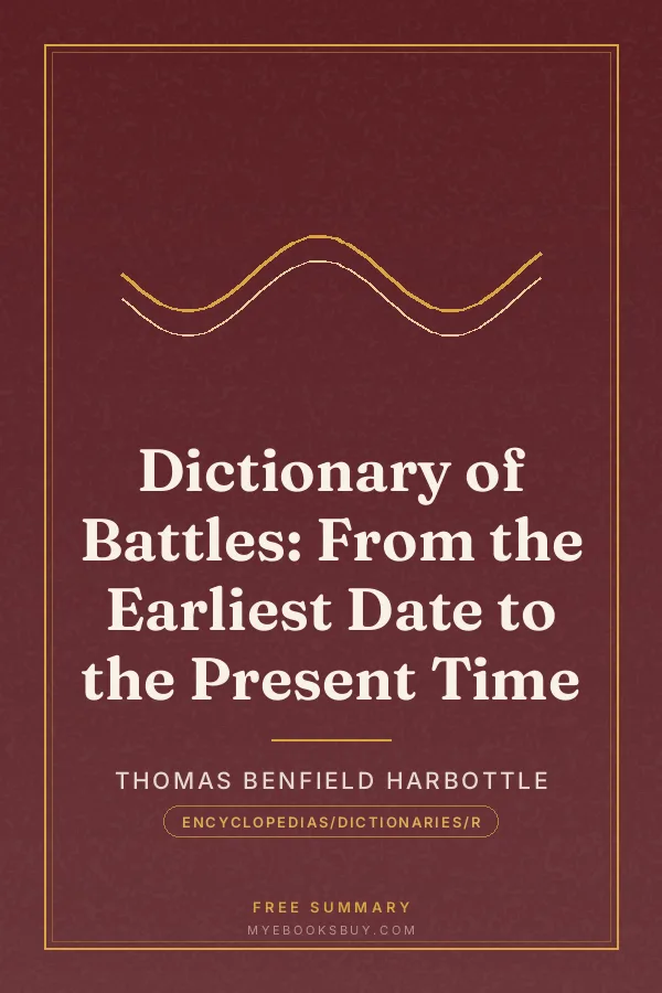 Cover of Dictionary of Battles: From the Earliest Date to the Present Time