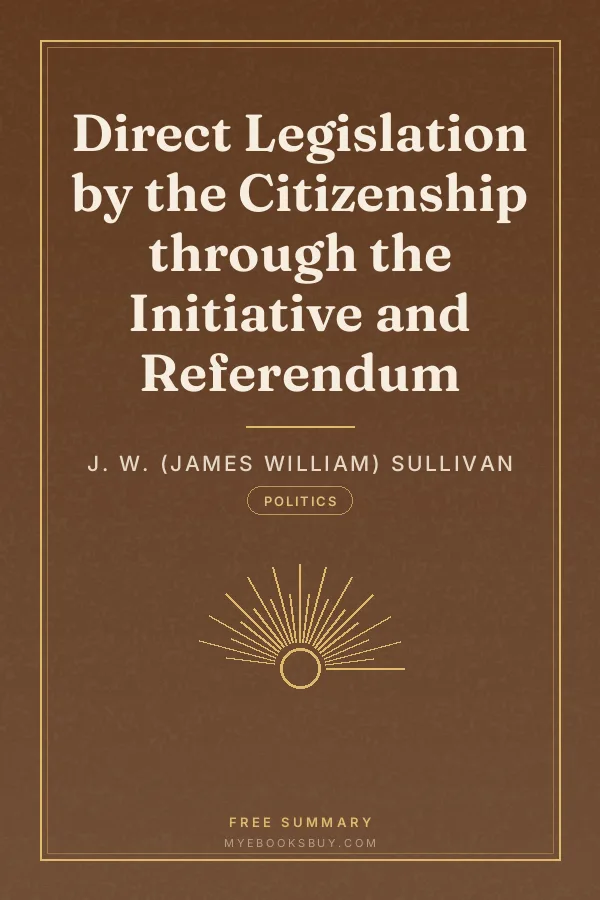 Cover of Direct Legislation by the Citizenship through the Initiative and Referendum
