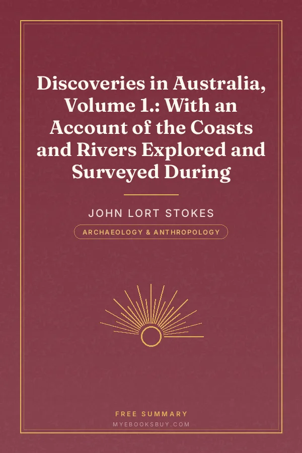 Cover of Discoveries in Australia, Volume 1.: With an Account of the Coasts and Rivers Explored and Surveyed During