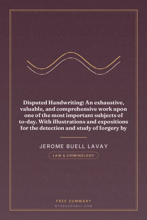Cover of Disputed Handwriting: An exhaustive, valuable, and comprehensive work upon one of the most important subjects of to-day. With illustrations and expositions for the detection and study of forgery by handwriting of all kinds
