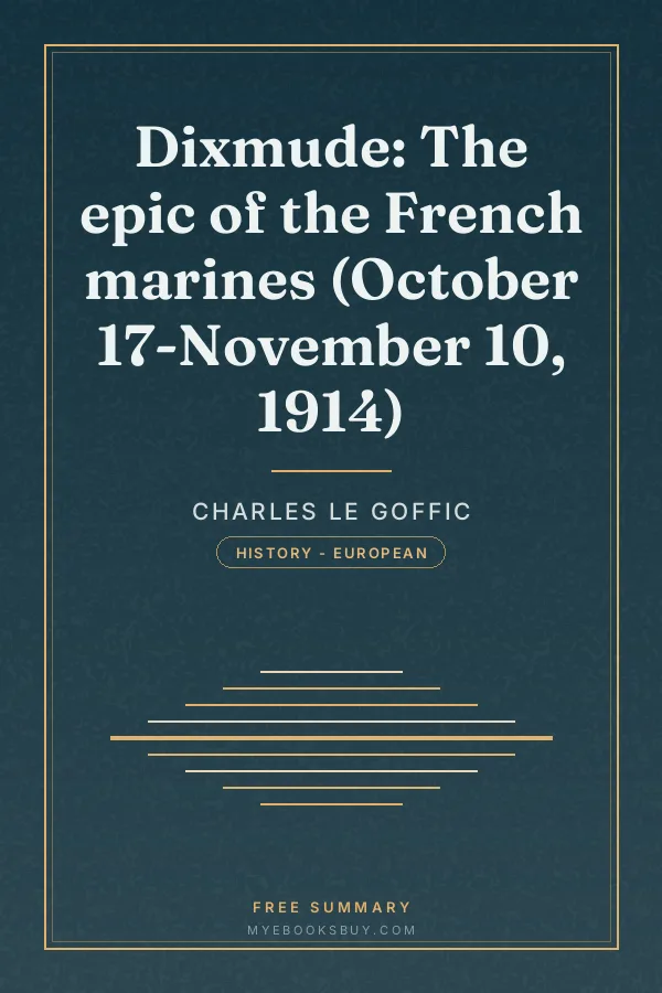 Cover of Dixmude: The epic of the French marines (October 17-November 10, 1914)