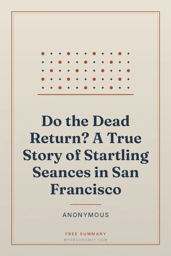 Cover of Do the Dead Return? A True Story of Startling Seances in San Francisco