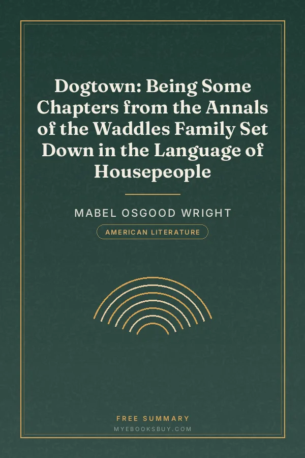 Cover of Dogtown: Being Some Chapters from the Annals of the Waddles Family Set Down in the Language of Housepeople