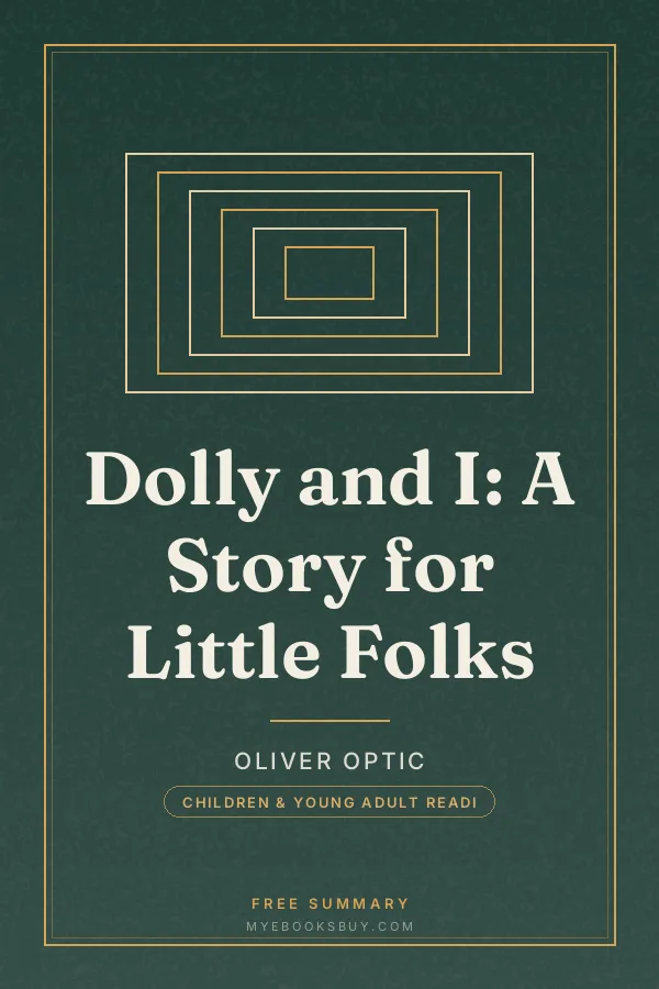 Cover of Dolly and I: A Story for Little Folks