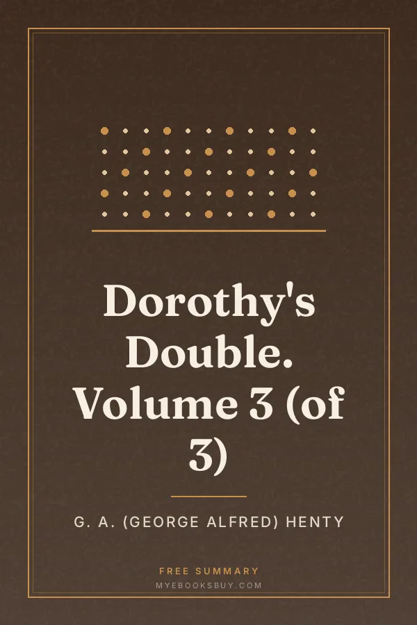 Cover of Dorothy's Double. Volume 3 (of 3)