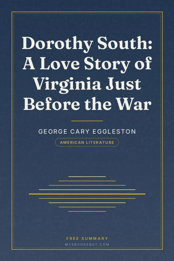 Cover of Dorothy South: A Love Story of Virginia Just Before the War