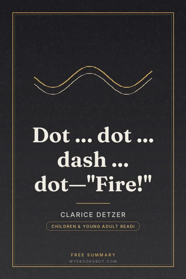 Cover of Dot ... dot ... dash ... dot—"Fire!"