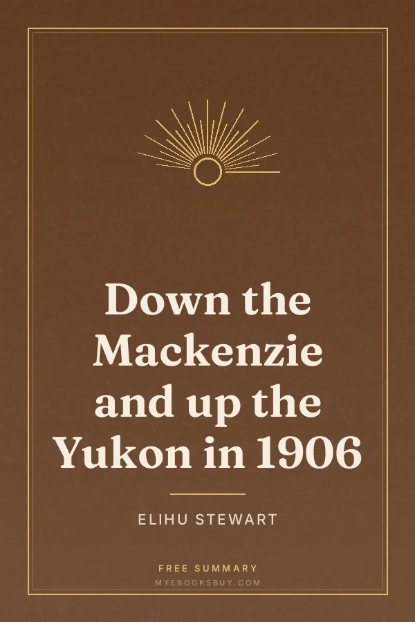 Cover of Down the Mackenzie and up the Yukon in 1906