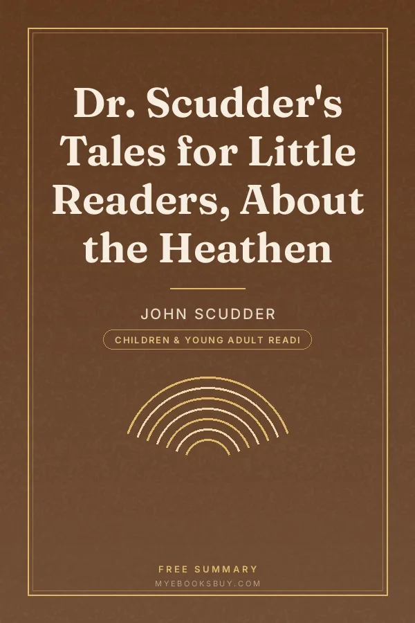 Cover of Dr. Scudder's Tales for Little Readers, About the Heathen
