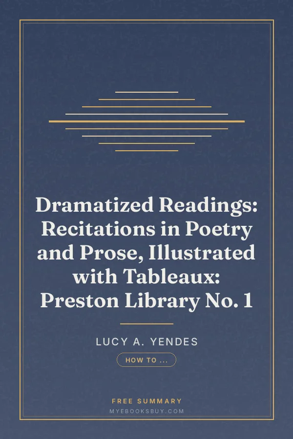 Cover of Dramatized Readings: Recitations in Poetry and Prose, Illustrated with Tableaux: Preston Library No. 1