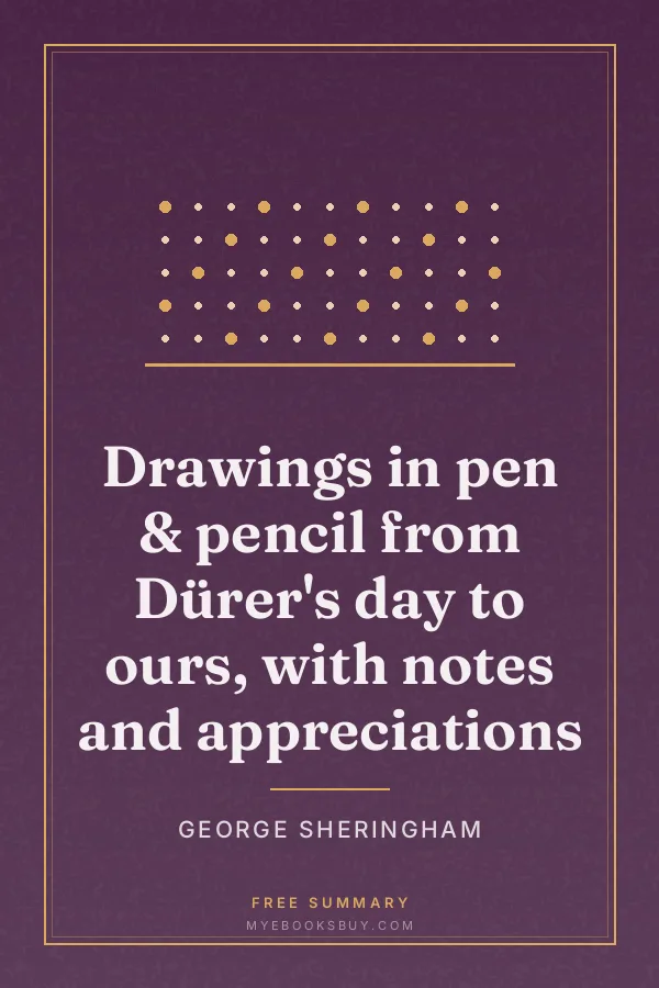 Cover of Drawings in pen & pencil from Dürer's day to ours, with notes and appreciations