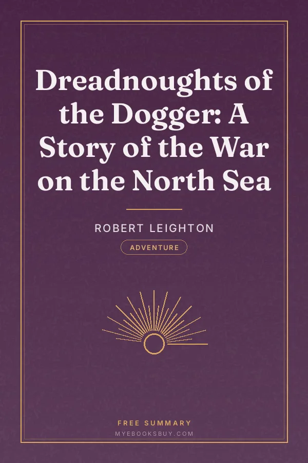 Cover of Dreadnoughts of the Dogger: A Story of the War on the North Sea