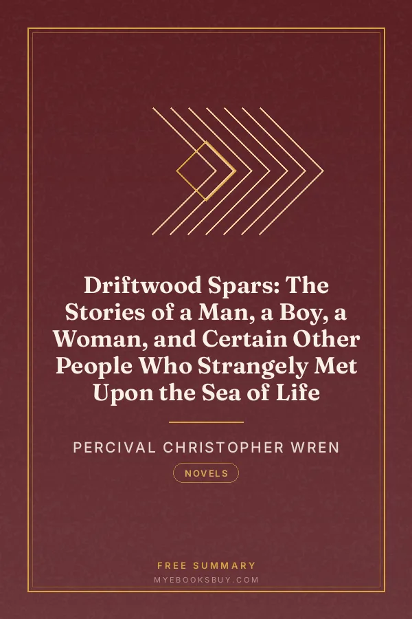 Cover of Driftwood Spars: The Stories of a Man, a Boy, a Woman, and Certain Other People Who Strangely Met Upon the Sea of Life