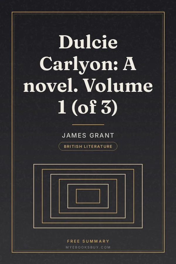 Cover of Dulcie Carlyon: A novel. Volume 1 (of 3)