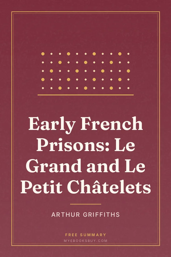 Cover of Early French Prisons: Le Grand and Le Petit Châtelets