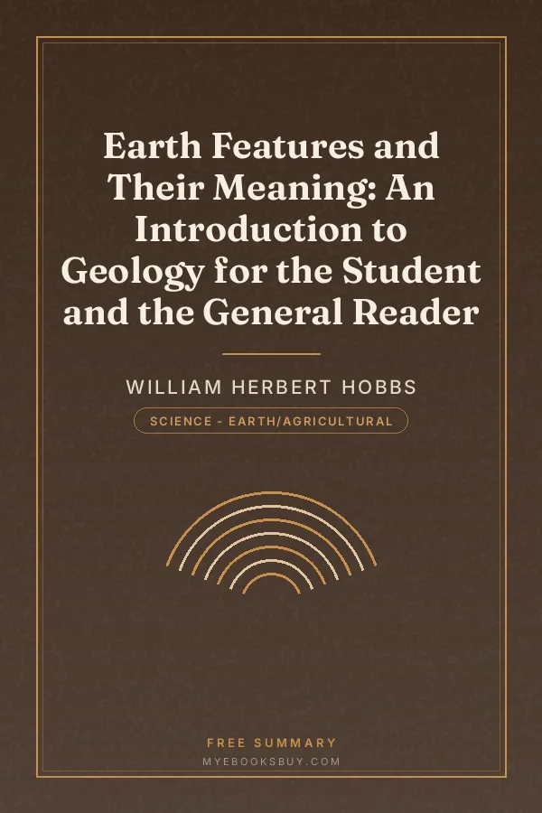 Cover of Earth Features and Their Meaning: An Introduction to Geology for the Student and the General Reader