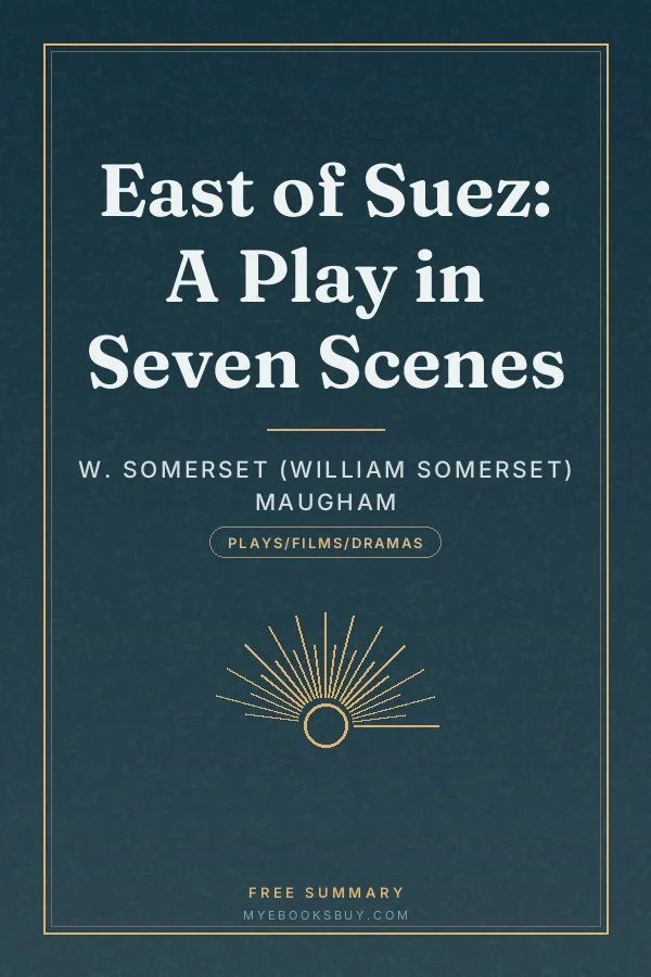 Cover of East of Suez: A Play in Seven Scenes