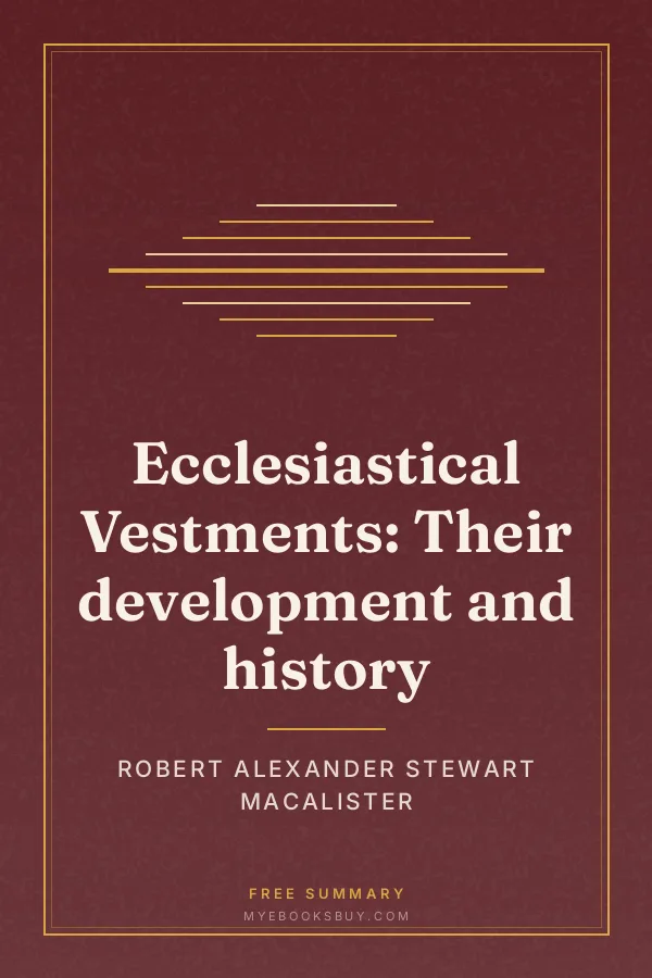 Cover of Ecclesiastical Vestments: Their development and history