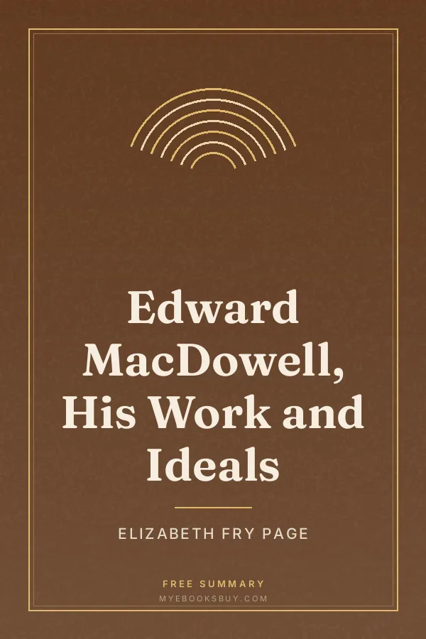 Cover of Edward MacDowell, His Work and Ideals
