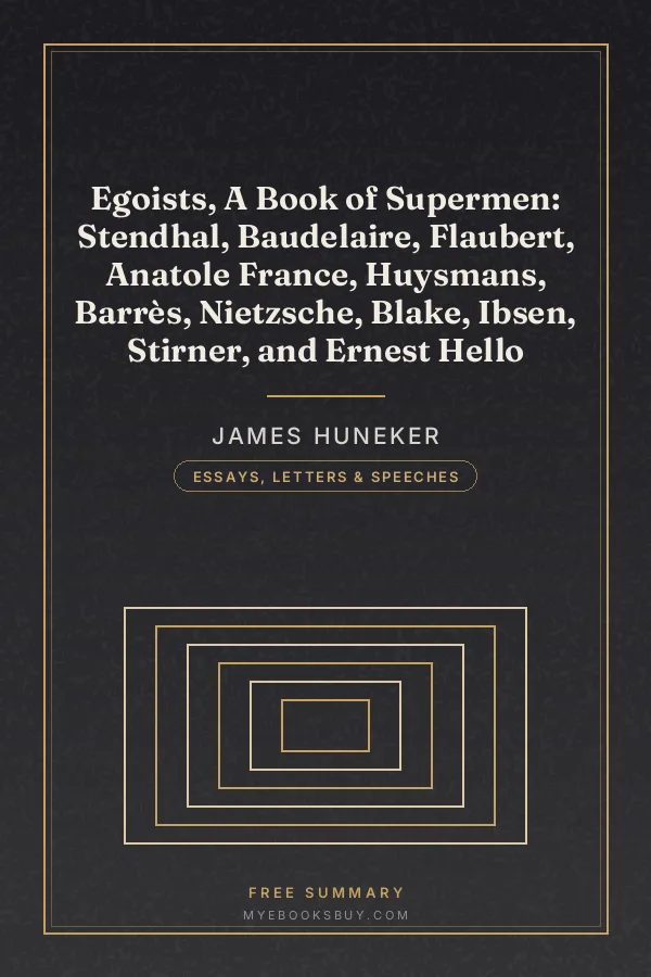Cover of Egoists, A Book of Supermen: Stendhal, Baudelaire, Flaubert, Anatole France, Huysmans, Barrès, Nietzsche, Blake, Ibsen, Stirner, and Ernest Hello