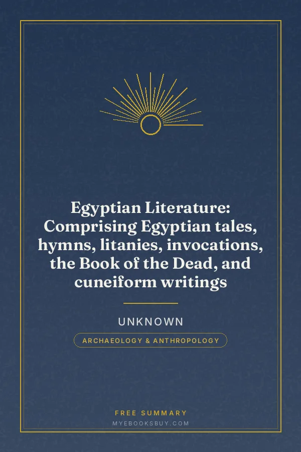 Cover of Egyptian Literature: Comprising Egyptian tales, hymns, litanies, invocations, the Book of the Dead, and cuneiform writings