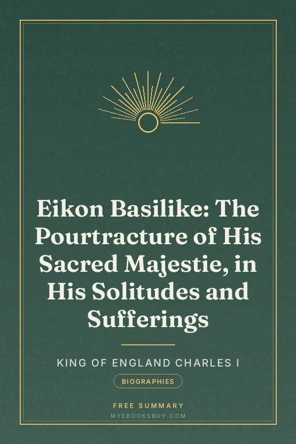 Cover of Eikon Basilike: The Pourtracture of His Sacred Majestie, in His Solitudes and Sufferings