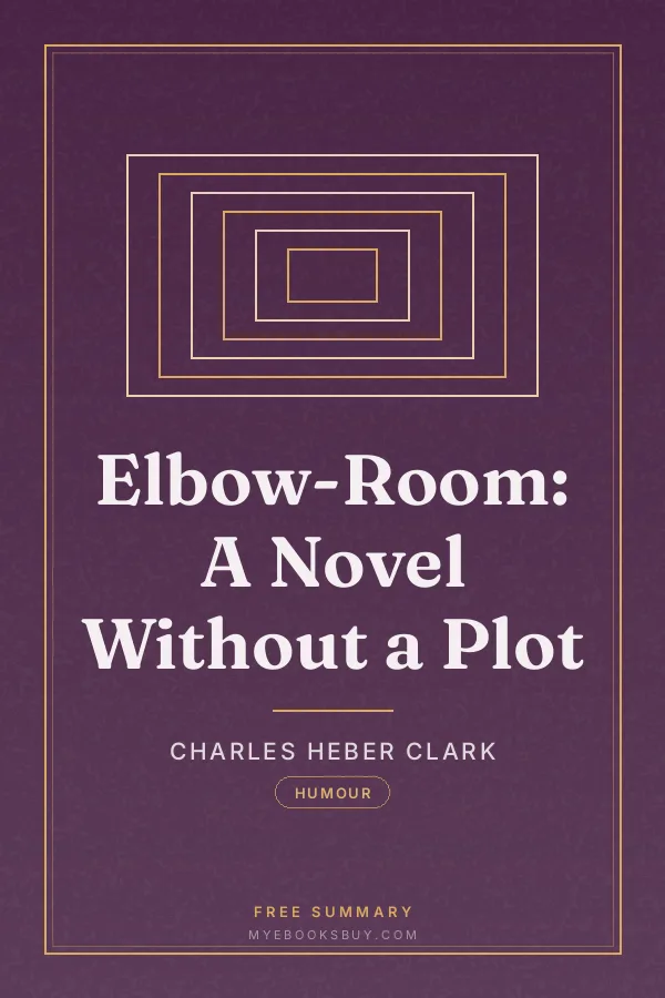 Cover of Elbow-Room: A Novel Without a Plot
