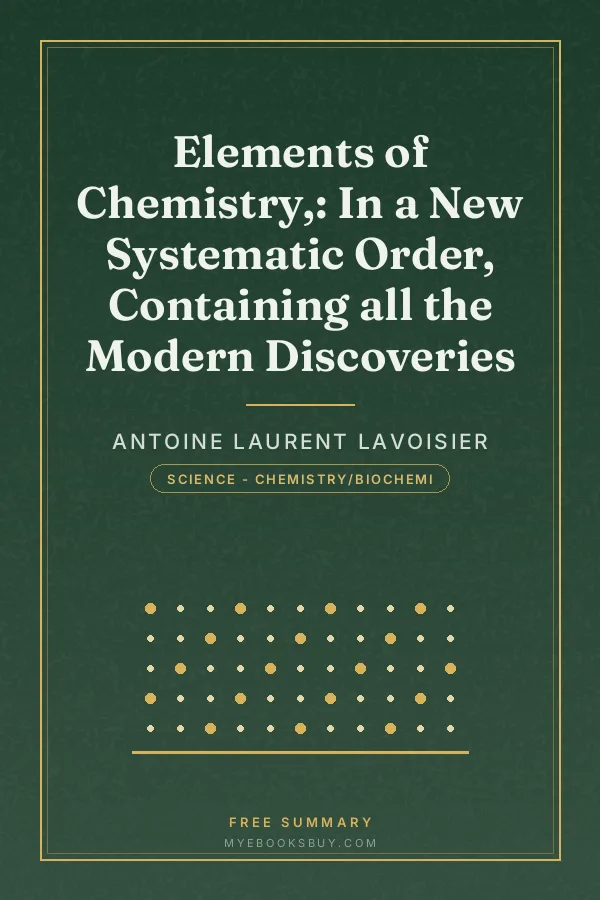 Cover of Elements of Chemistry,: In a New Systematic Order, Containing all the Modern Discoveries