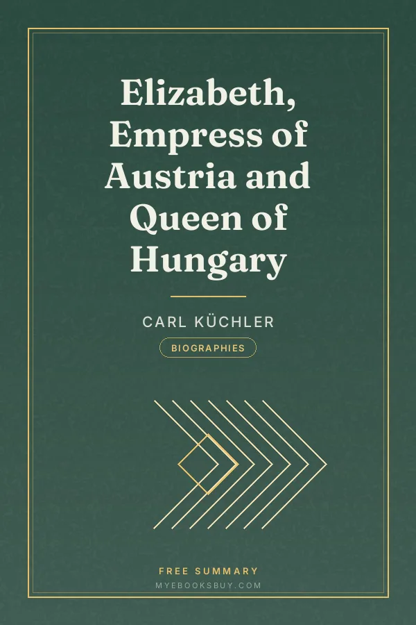 Cover of Elizabeth, Empress of Austria and Queen of Hungary