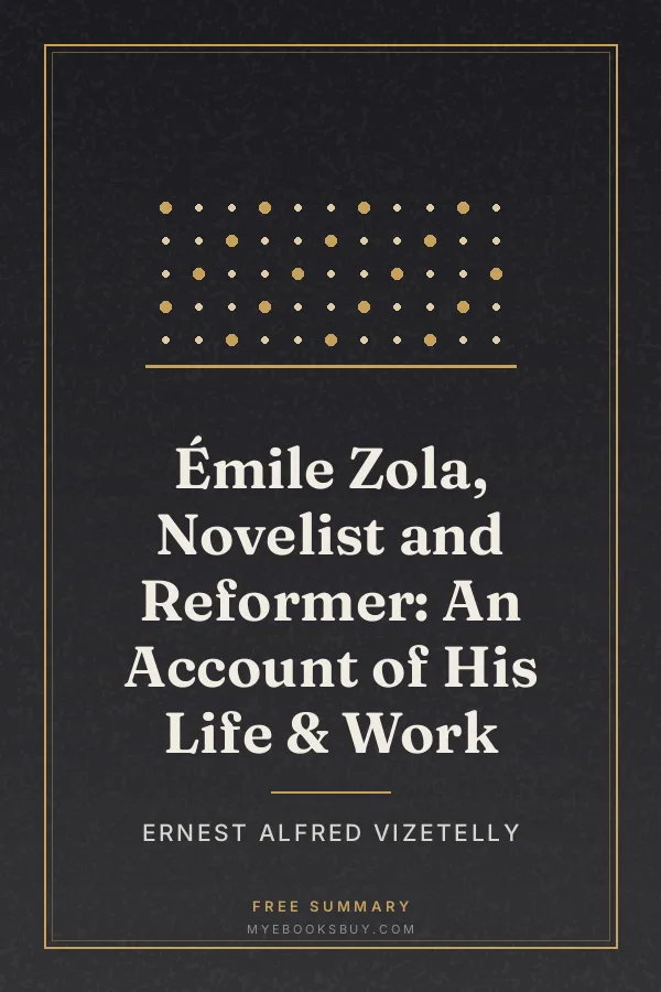 Cover of Émile Zola, Novelist and Reformer: An Account of His Life & Work
