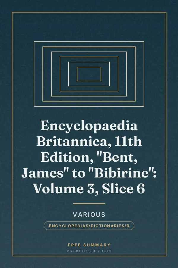 Cover of Encyclopaedia Britannica, 11th Edition, "Bent, James" to "Bibirine": Volume 3, Slice 6